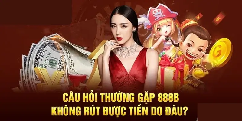 Những câu hỏi thường gặp phổ biến tại 888b